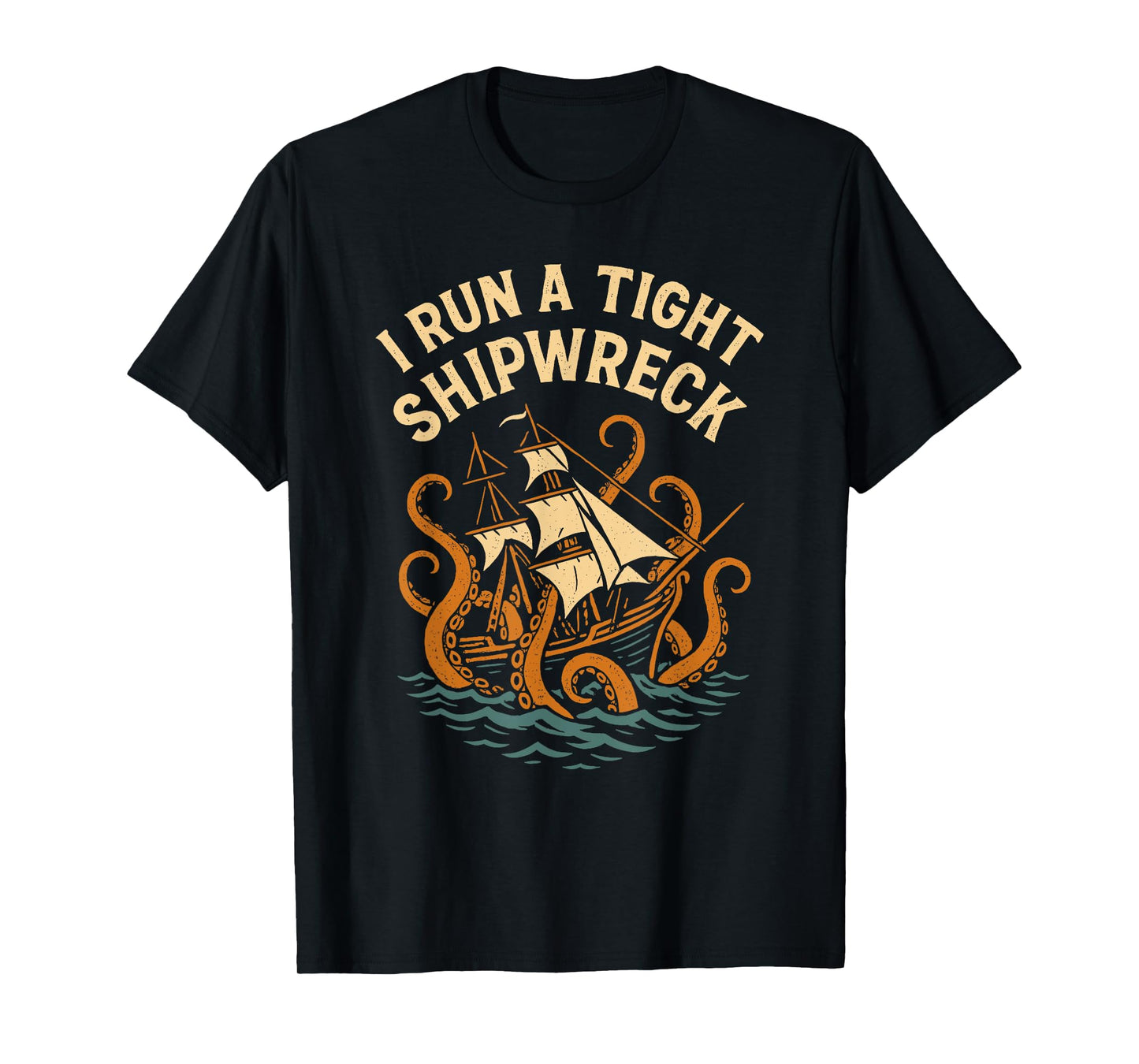 I Run a Tight Shipwreck Vintage Nautical T-Shirt