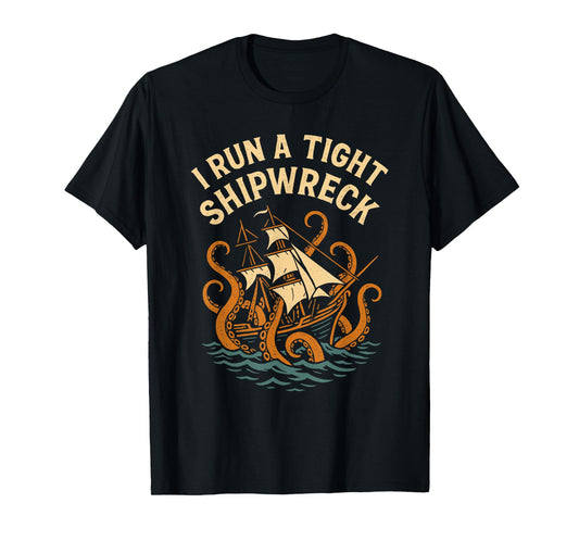 I Run a Tight Shipwreck Vintage Nautical T-Shirt
