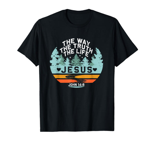 Jesus The Way The Truth Life Verse Religious Retro Nature T-Shirt
