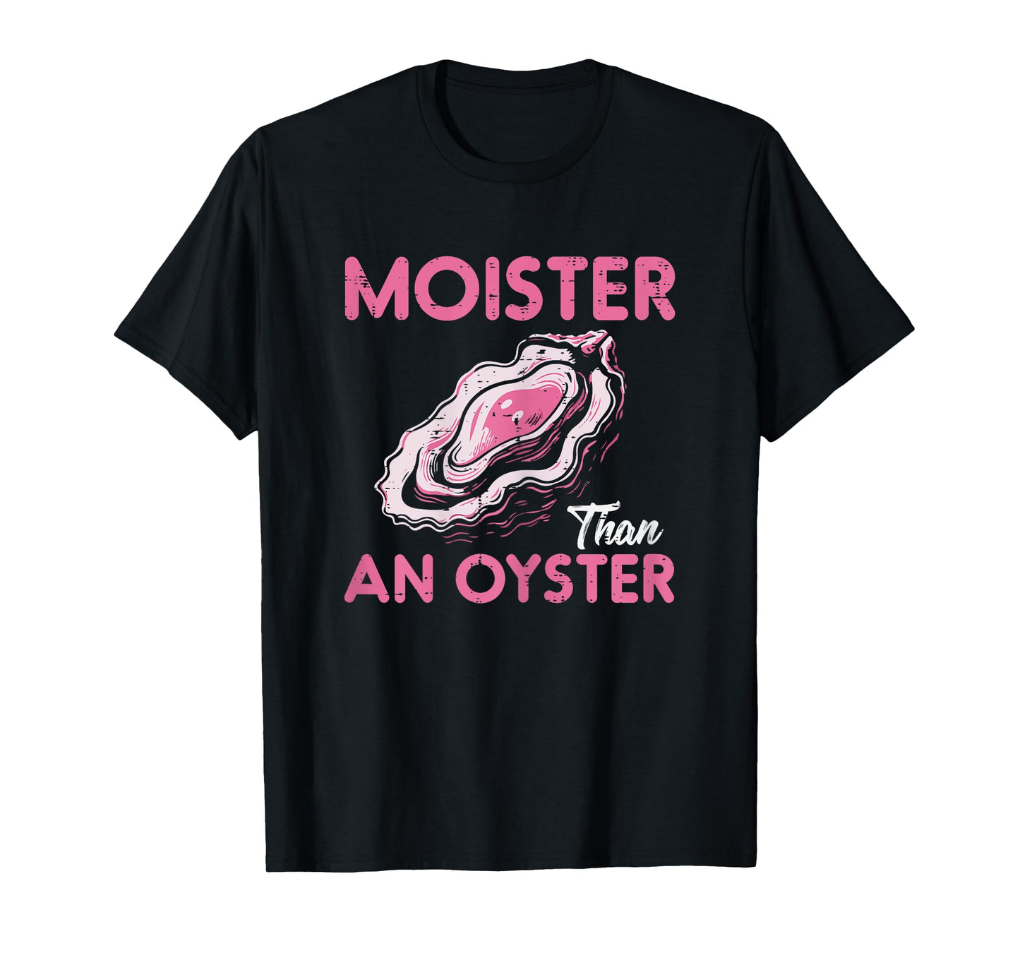 Funny Oyster Inappropriate Adult Humor Weird Cringe Women T-Shirt