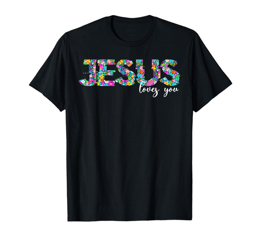 Jesus Loves You Floral Christian Faith Religious Christian T-Shirt