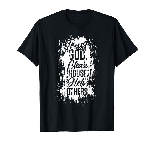 Vintage Trust God Clean House Help Others Alcoholic AA T-Shirt