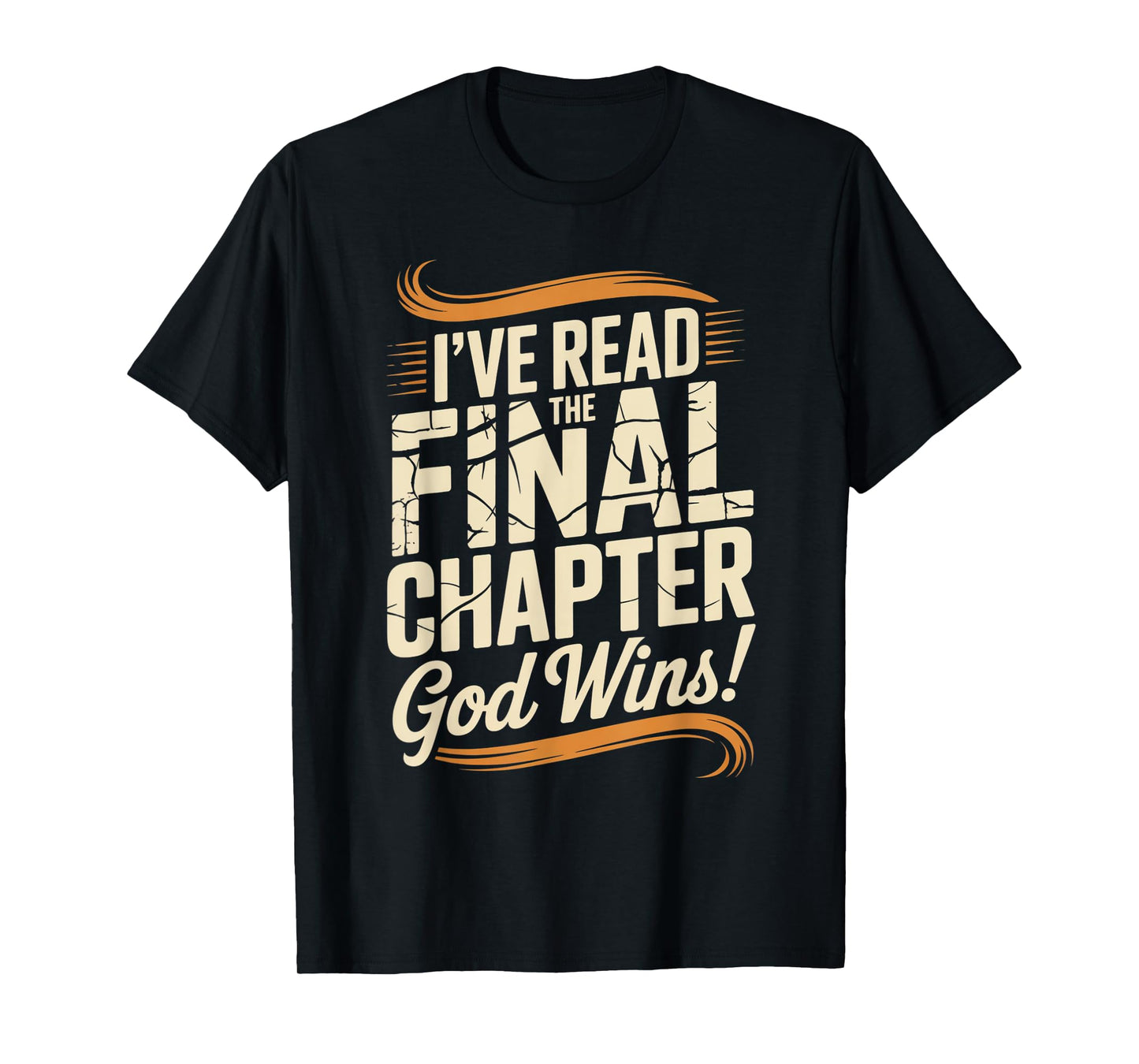 I've Read The Final Chapter God Wins Christian Faith T-Shirt
