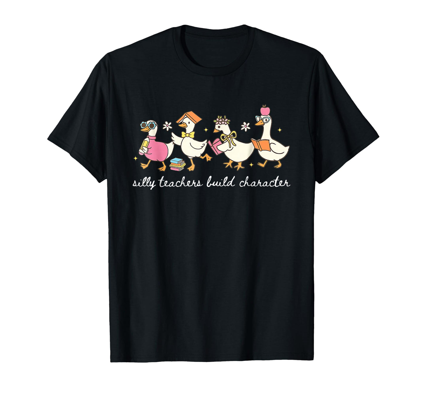 Silly Teachers Build Character Goose Teacher Back to School T-Shirt