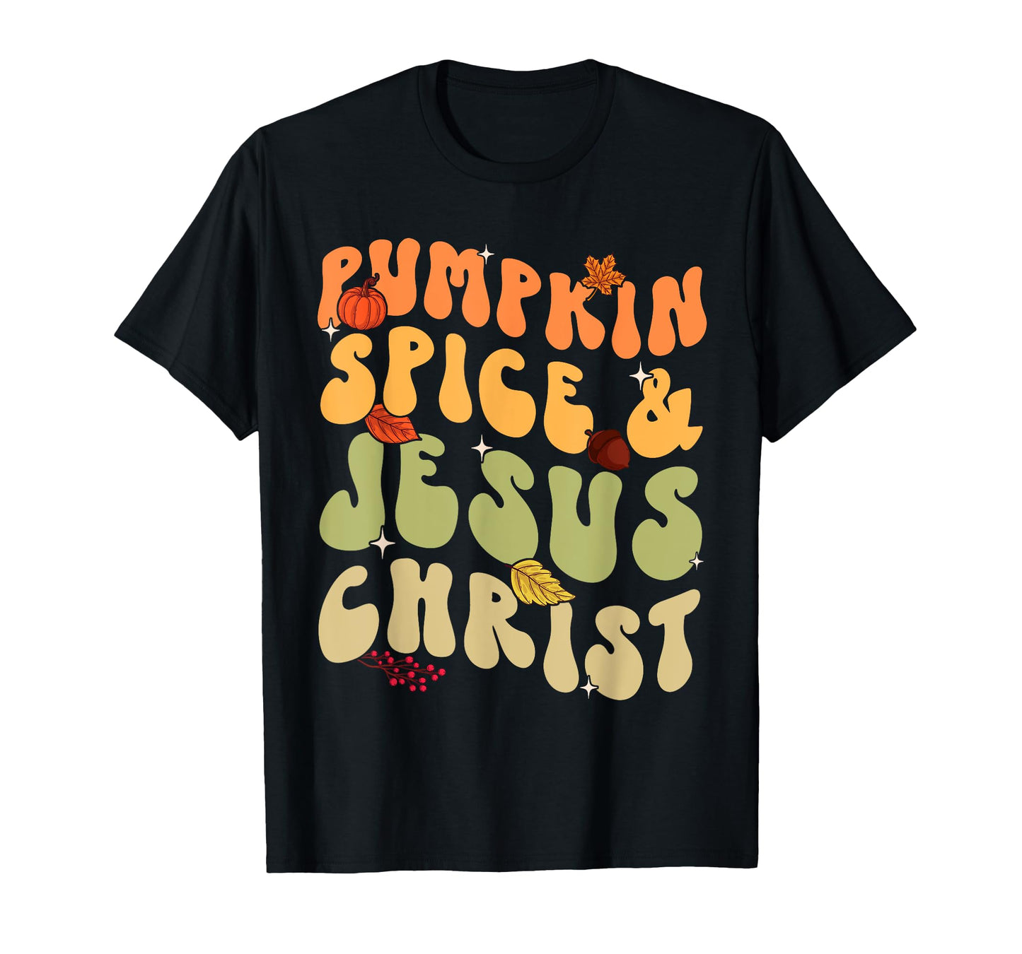 Retro Groovy Pumpkin Spice And Jesus Christ Fall Autumn T-Shirt