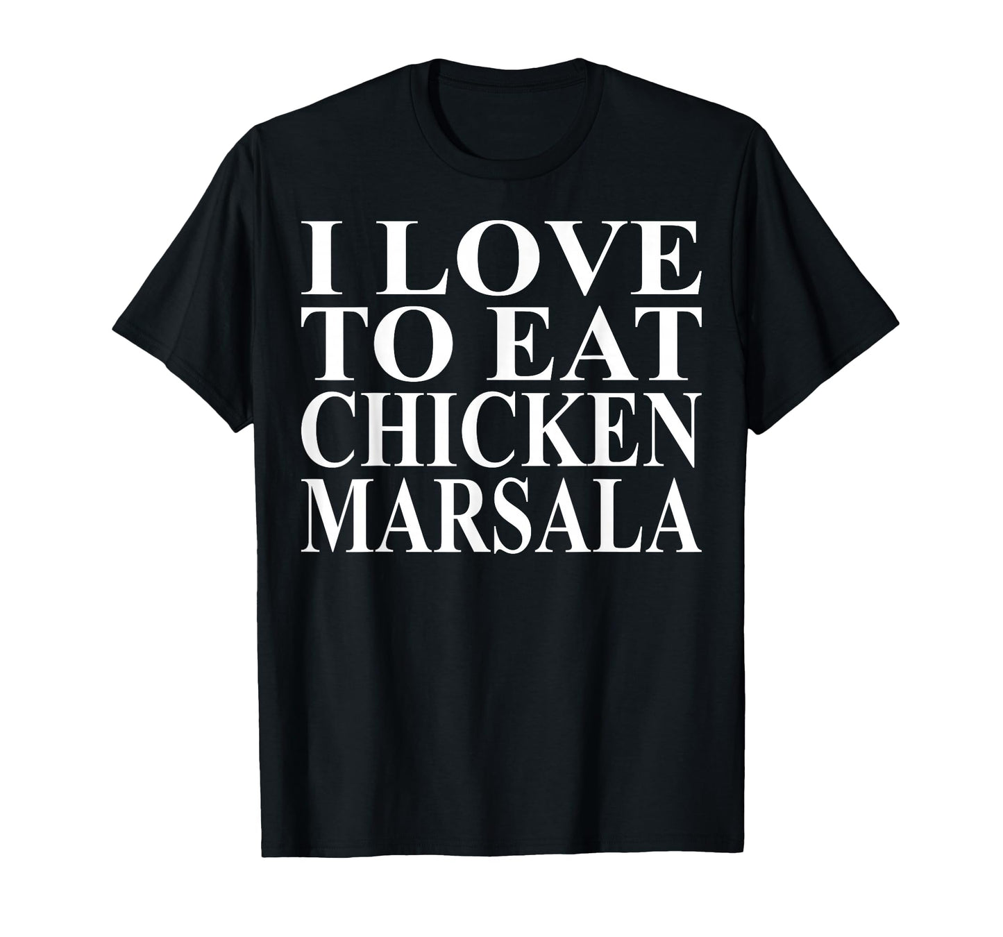Chicken Marsala Apparel | Great Funny Chicken Lovers Design T-Shirt