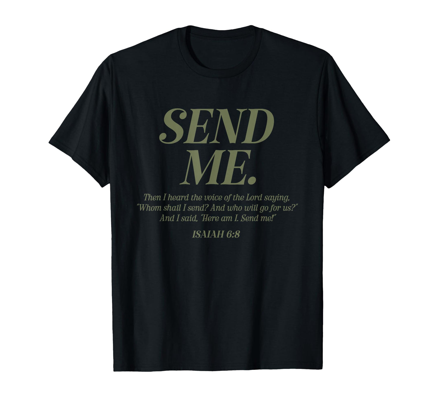 Here Am I Send Me Isaiah 6:8 Christian Bible Verse Men Women T-Shirt