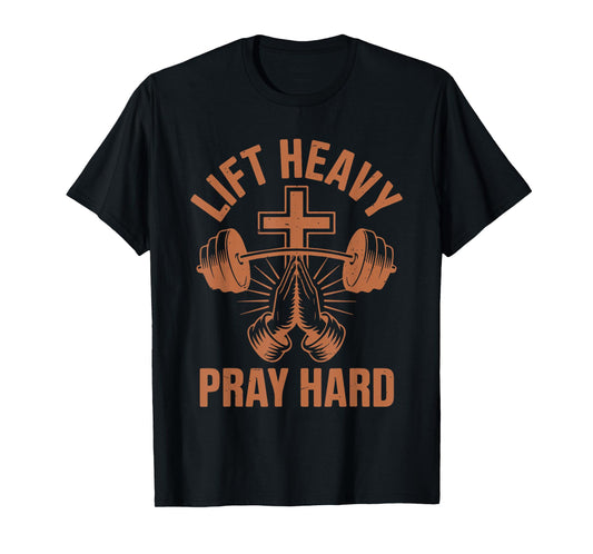 Men's Gym Daddy Christian Workout Lift Heavy Pray Hard Women T-Shirt