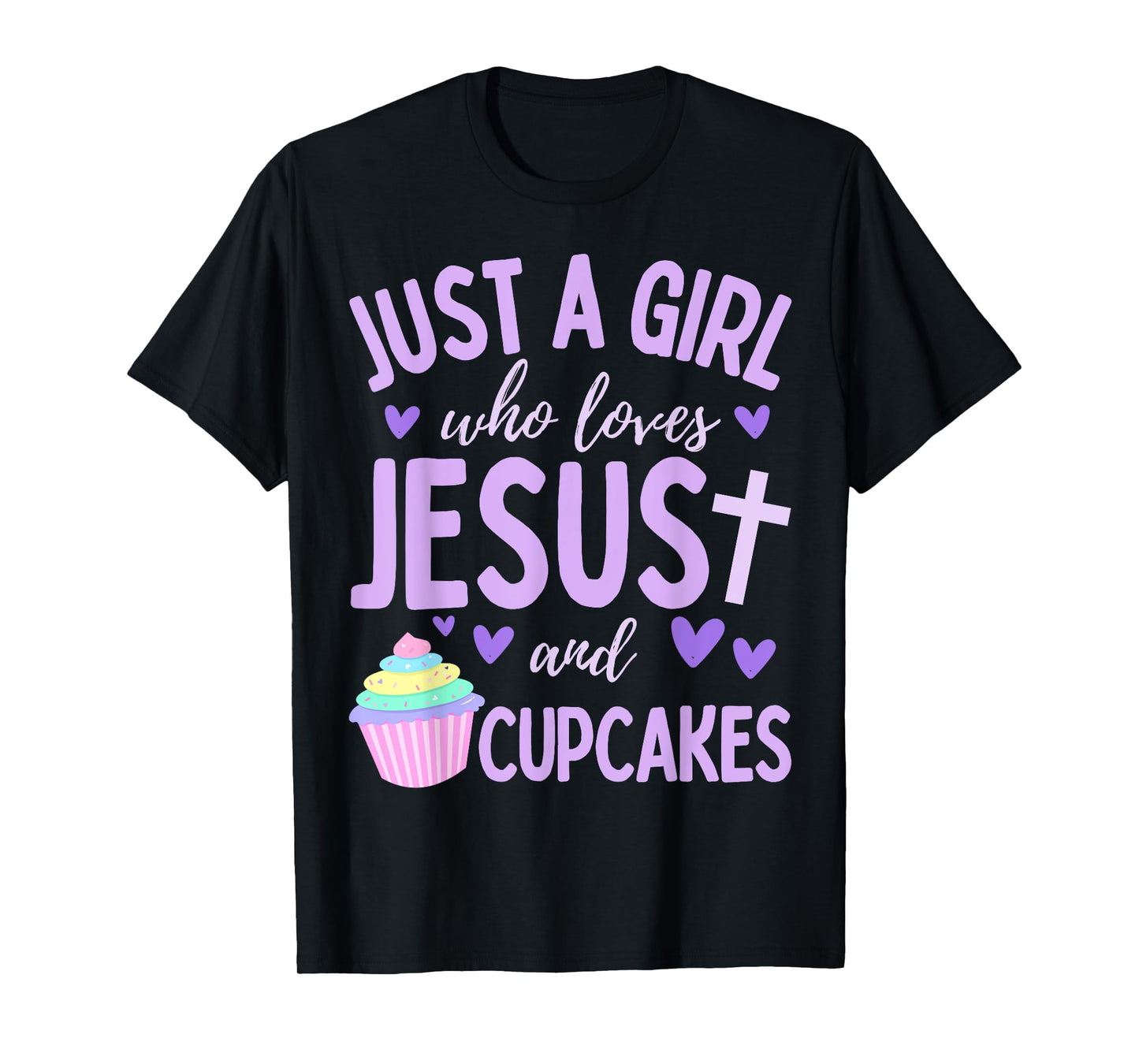 Just A Girl Who Loves Jesus and Cupcakes Christian Funny T-Shirt