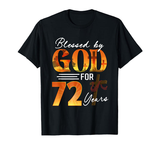 Blessed By God For 72 Years Old Gift 72th Birthday Christian T-Shirt