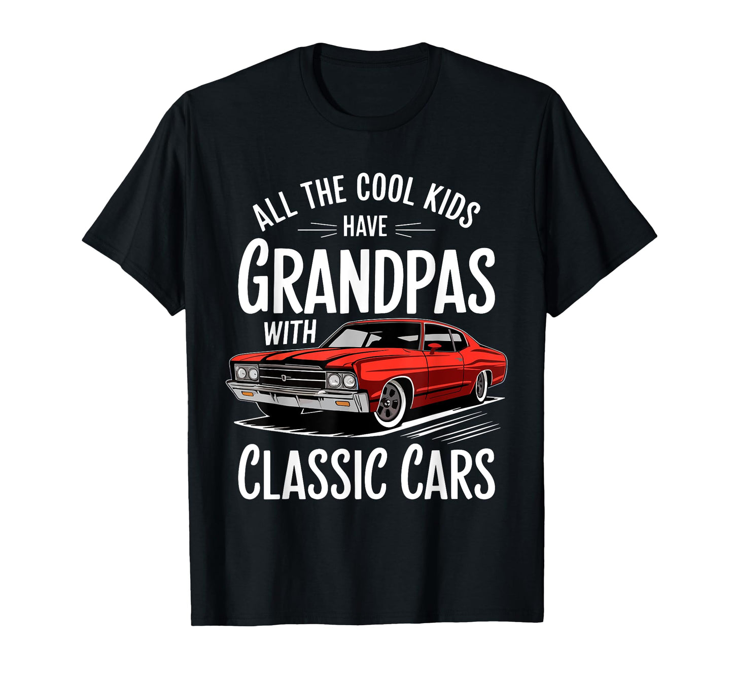 All The Cool Kids Have Grandpas With Classic Cars Shirt Men T-Shirt