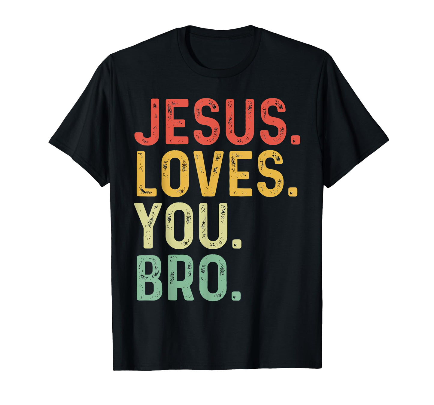 Vintage Jesus Loves You Bro Funny Christian Faith Family T-Shirt