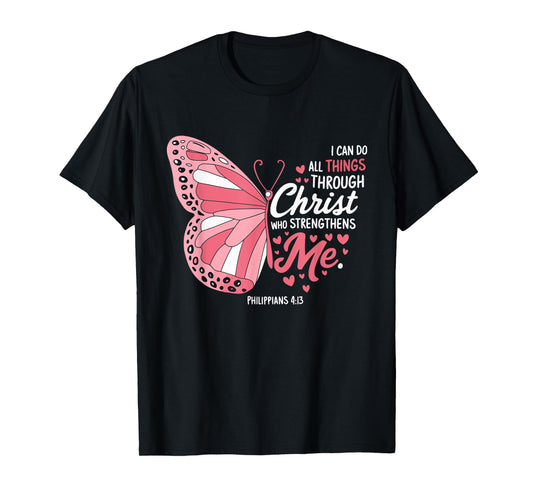 I Can Do All Things Through Christ Butterfly Religious Faith T-Shirt