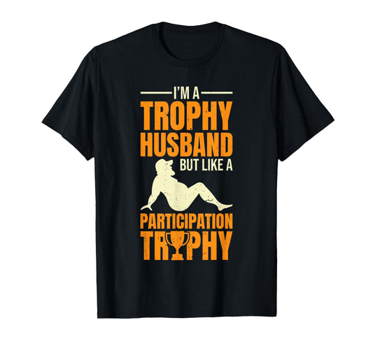 Participation Trophy Husband T-Shirt