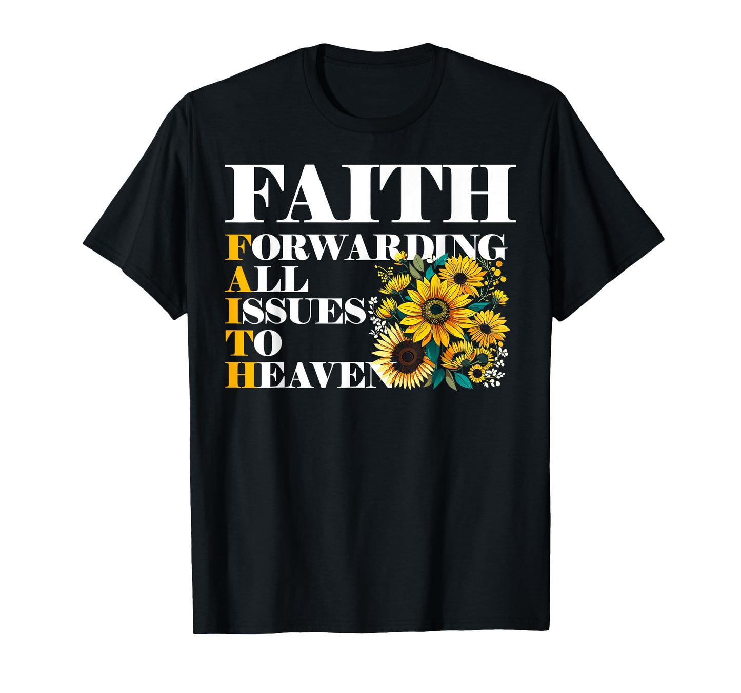 faith forwarding all issues to heaven christian scripture T-Shirt