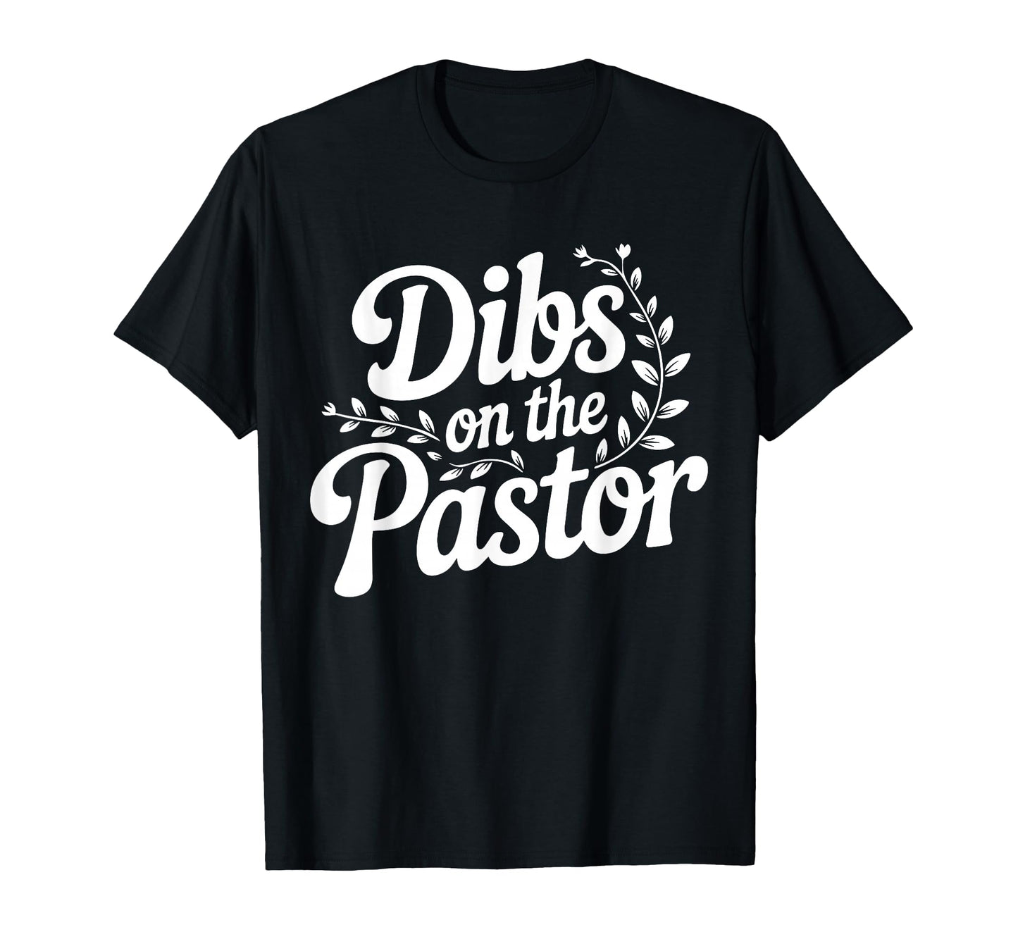 Groovy Dibs On The Pastor Funny Wife School T-Shirt