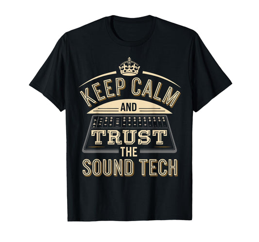 Church Sound Guy Audio Technician Trust The Sound Tech T-Shirt