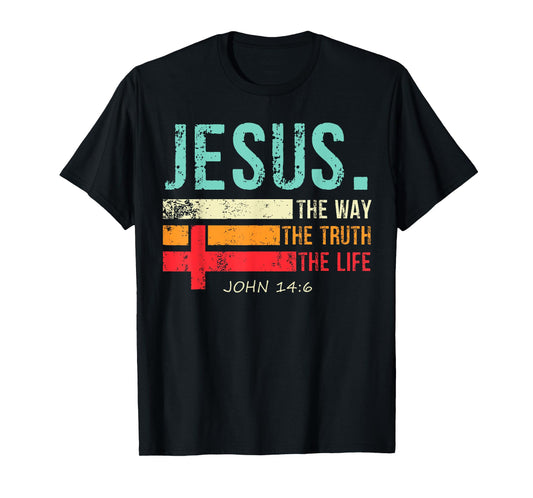 Jesus The Way The Truth And The Life Christian Inspiration T-Shirt
