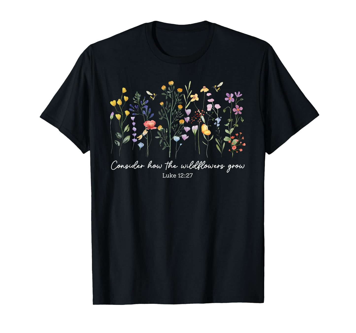 Consider How The Wildflowers Grow Jesus God Christian Women T-Shirt