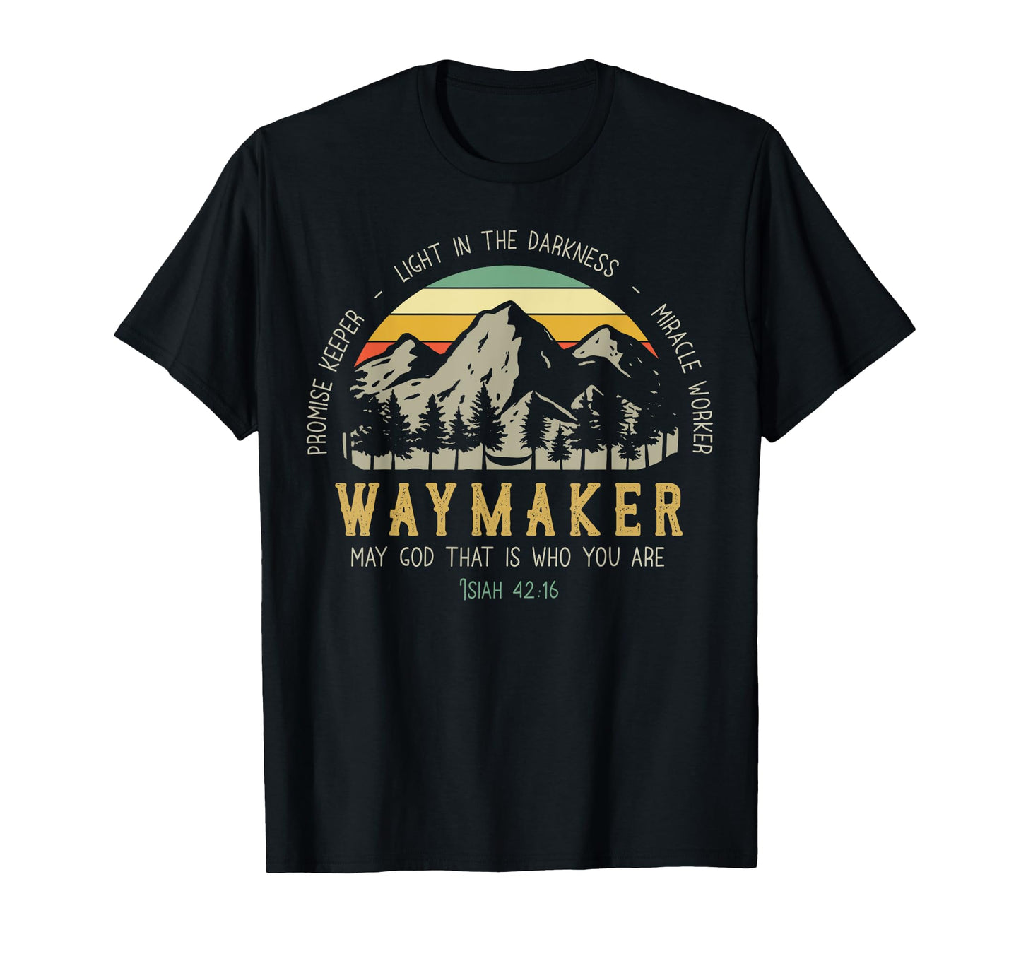 Waymaker Christian Shirt, Isaiah 42:16, Bible Verse T-Shirt