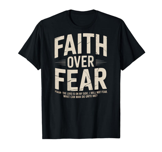 Faith Over Fear Christian Bible God Jesus Christ T-Shirt
