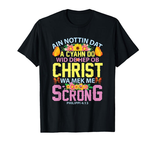 Gullah Geechee Philippians 4:13 I Can Do All Things Bible T-Shirt
