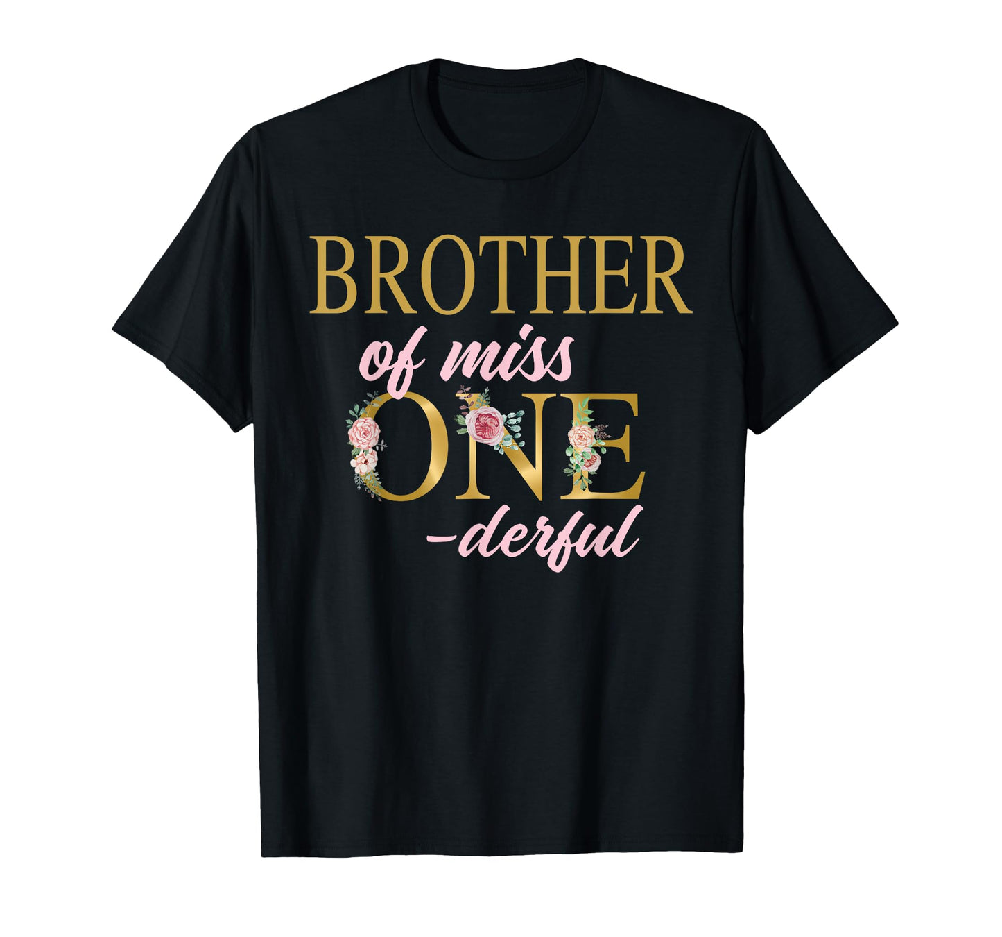 Brother of Miss Onederful 1st Birthday First One-Derful T-Shirt