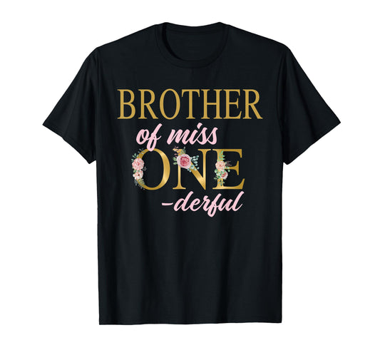Brother of Miss Onederful 1st Birthday First One-Derful T-Shirt