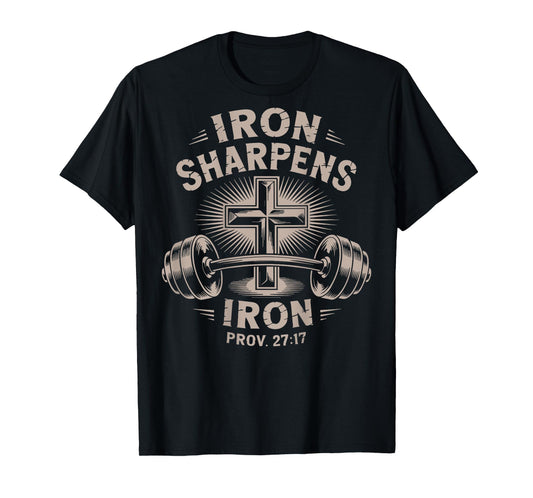 Iron Sharpens Iron Funny Christian Workout Gym Jesus Men Mom T-Shirt