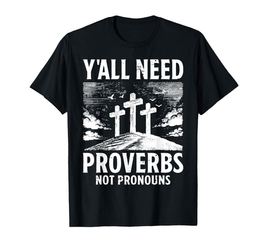 Y'all Need Proverbs Not Pronouns Christian Religious Cross T-Shirt