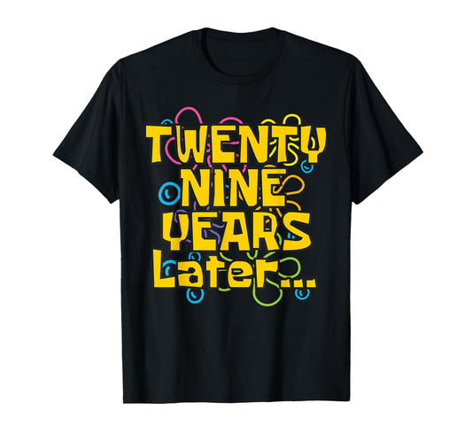 29 Years Old 29th Birthday Funny Quote Birthday Party Meme T-Shirt
