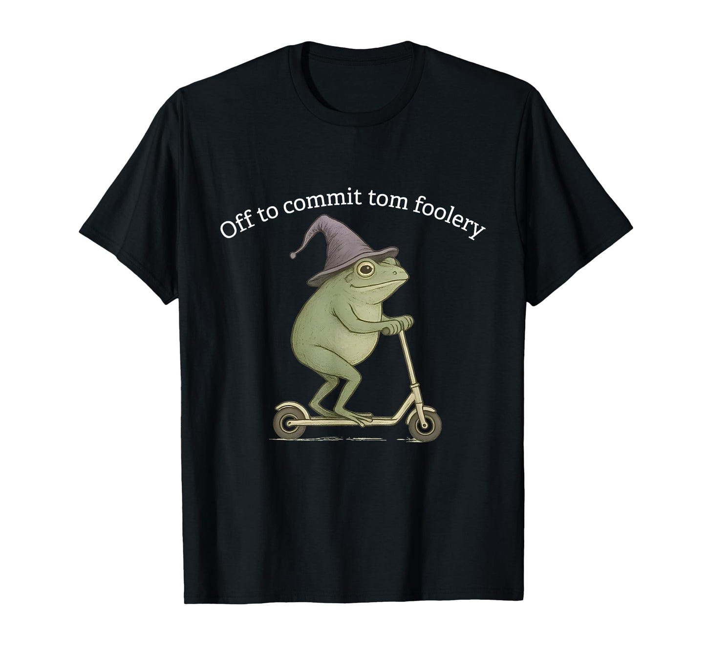 Funny Frog Graphic Saying Off To Commit Tom Foolery T-Shirt