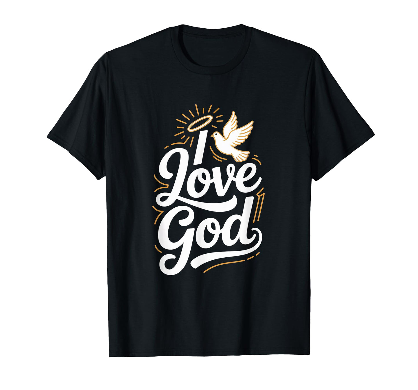 I Love God Dove Halo Spiritual Faith T-Shirt