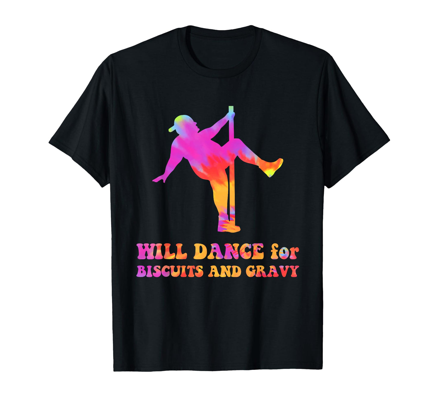Will Dance For Biscuits And Gravy Hippie Design T-Shirt