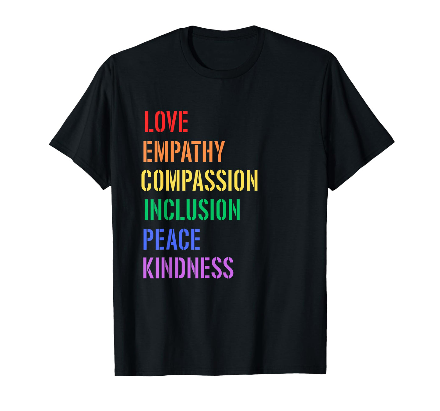 Spread Love Empathy Compassion Peace Kindness Inclusion Quot T-Shirt