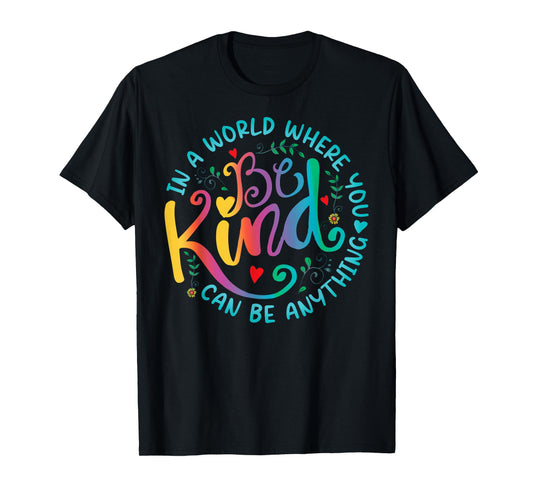 Be Kind Positive Quote Choose Kindness Floral Men Women Kids T-Shirt