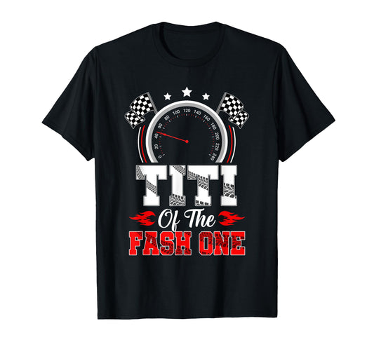 Titi Of The Fast One 1St Birthday Racing Car Family T-Shirt