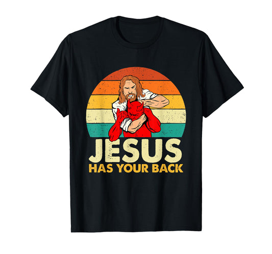 Jesus Has Your Back - Christian Believer Faith Religious T-Shirt