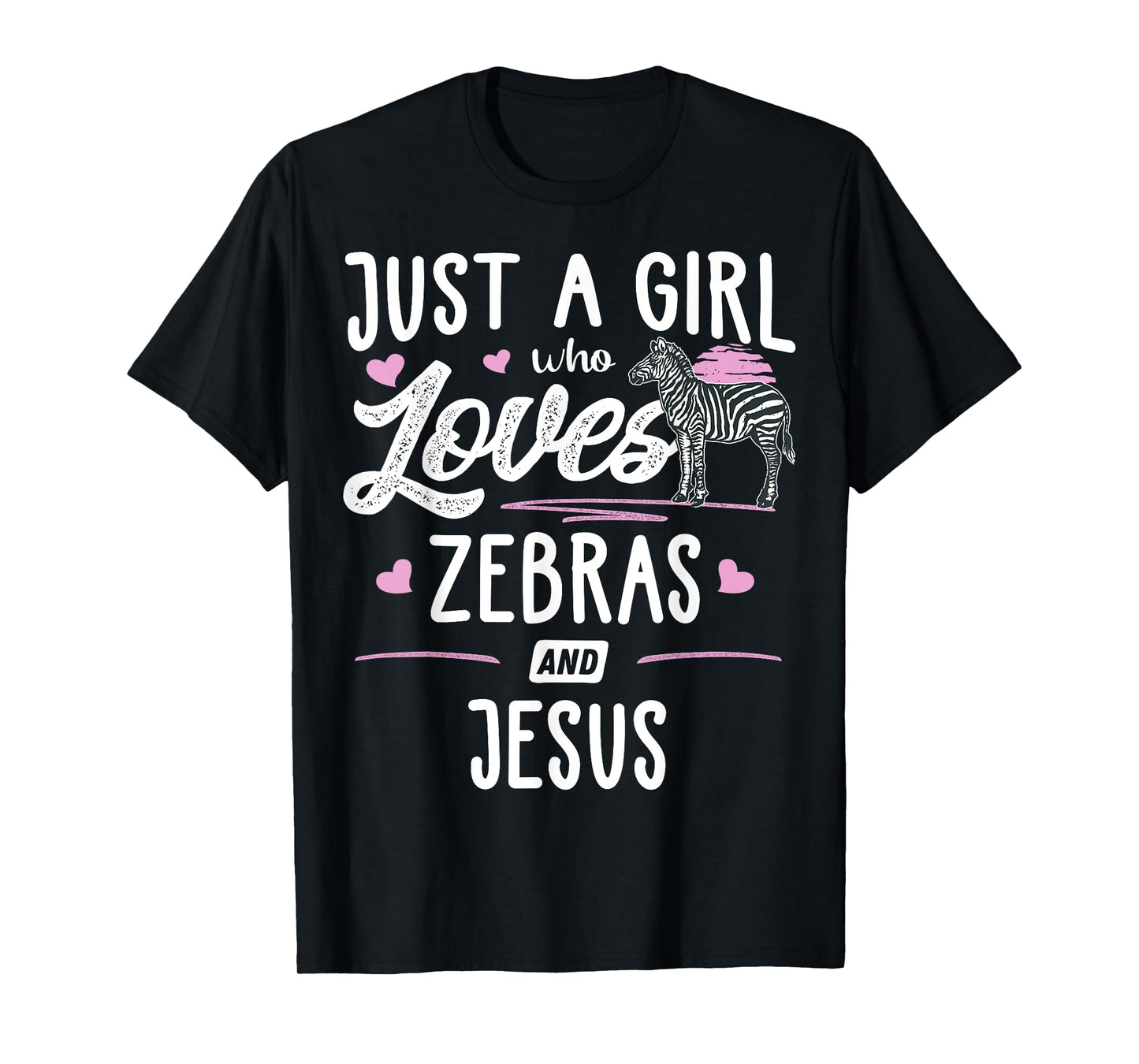 Just A Girl Who Loves Zebras And Jesus Gift Women T-Shirt