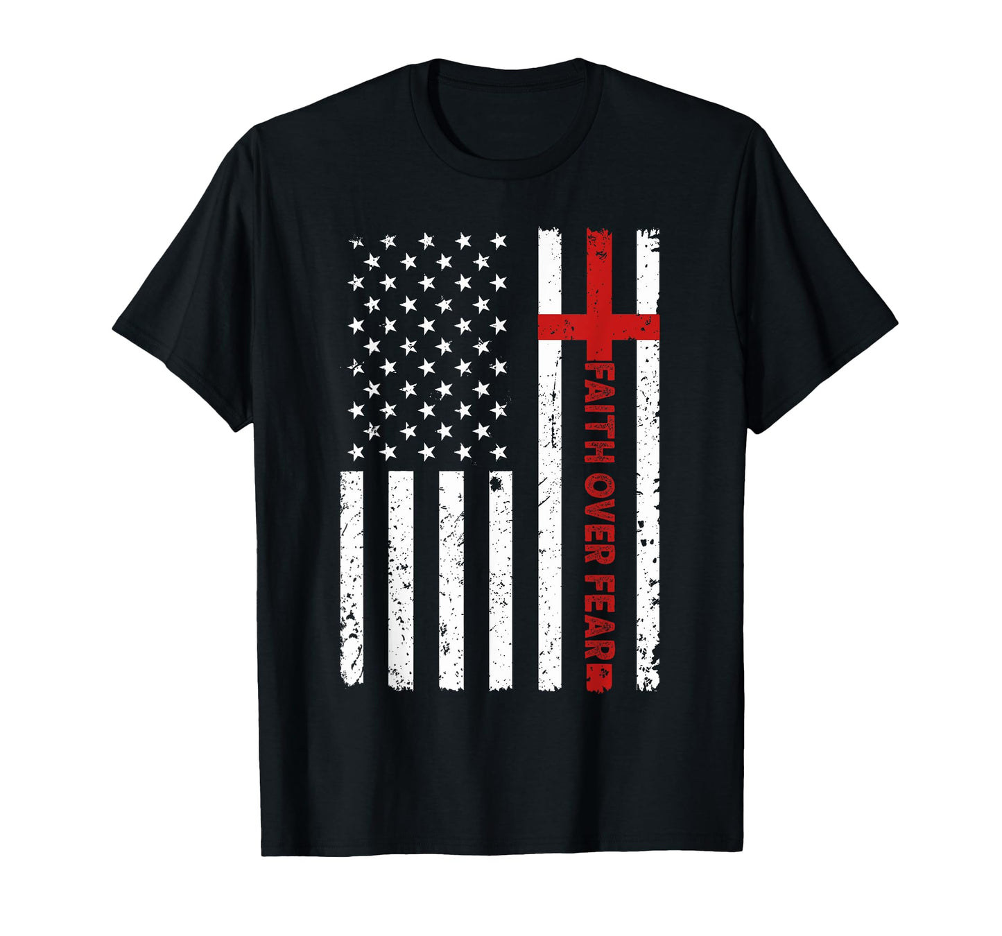 Faith Over Fear Jesus Christian Cross God Bible Us Flag T-Shirt