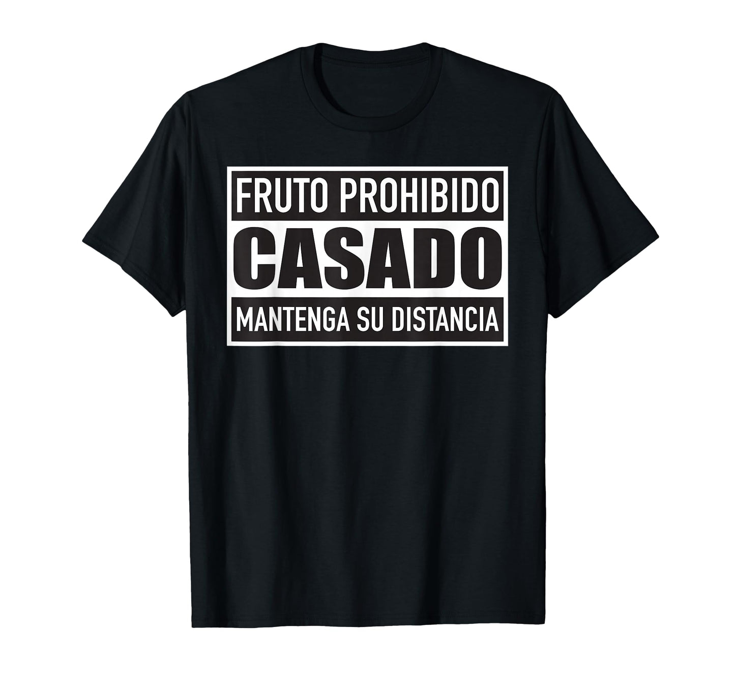 Fruto Prohibido Casado Mantenga Su Distancia Tee - Unisex Adults Married Couples Funny T-Shirt - Black, Small, Short Sleeve, Cotton 65% Polyester 35%