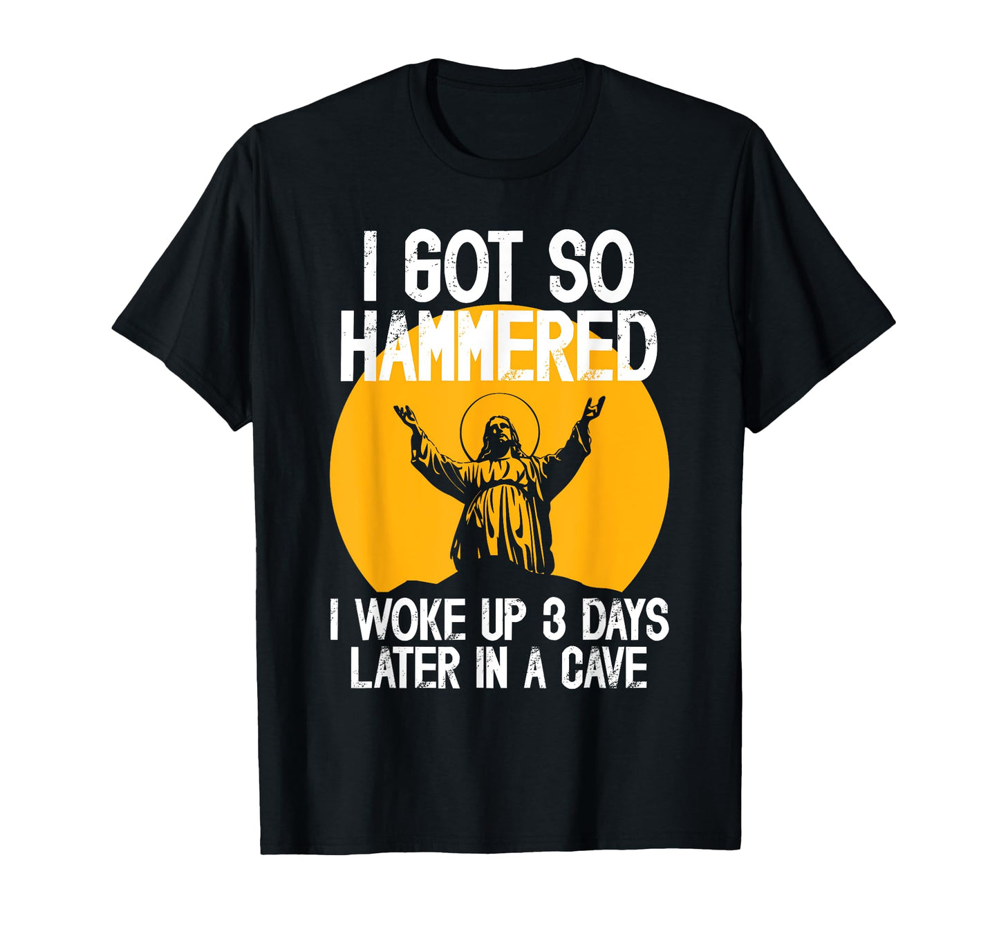 Funny Easter Jesus Got Hammered Resurrection Adult Sarcasm T-Shirt
