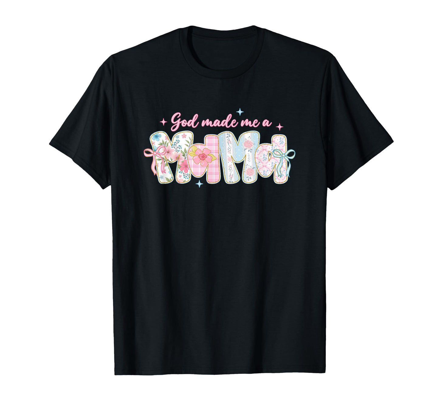God Made Me A Mama Floral Typography T-Shirt
