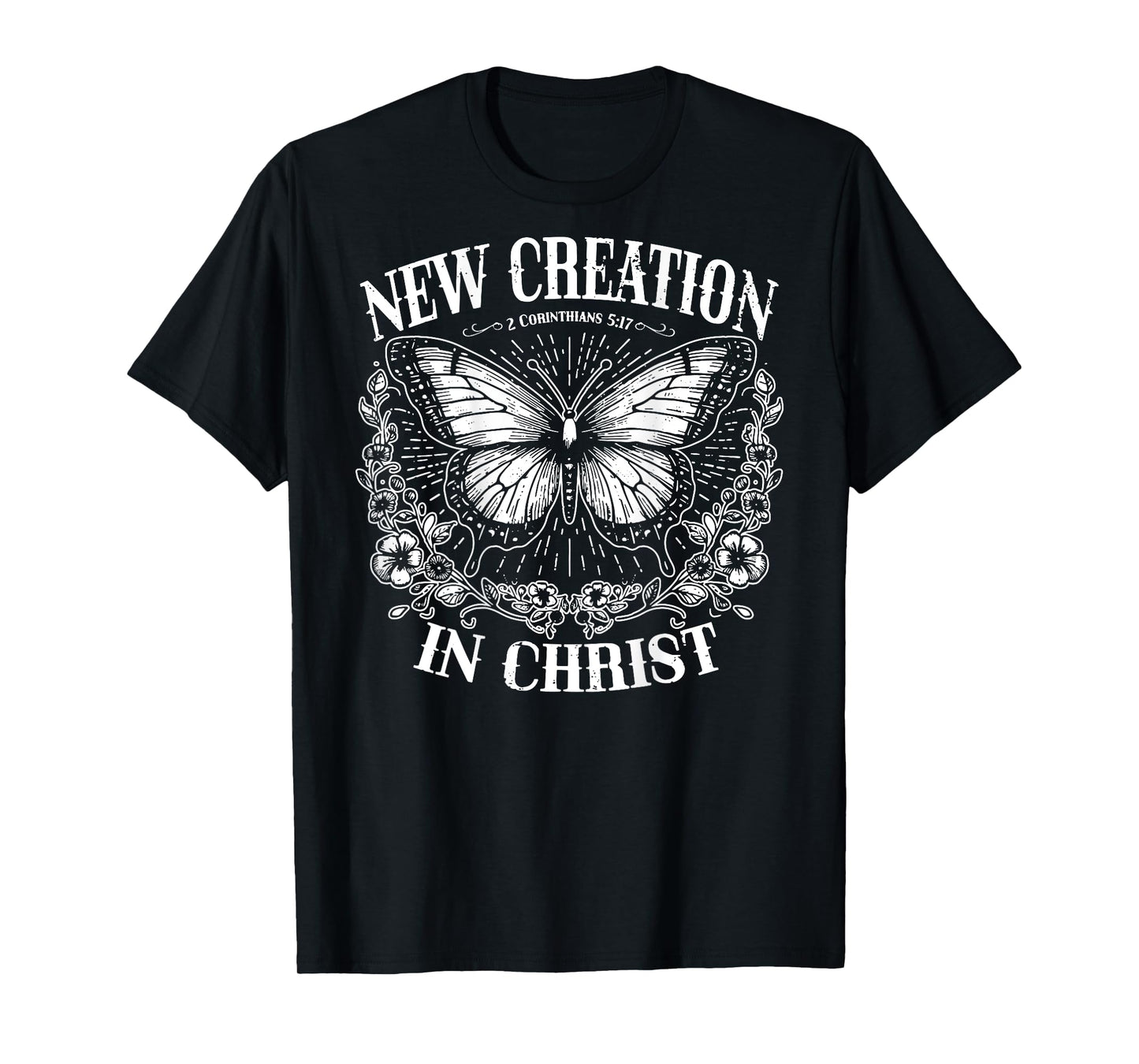 New Creation In Christ, Boho Christian, Faith - On Back T-Shirt