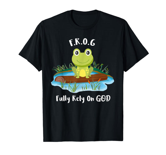 Fully Rely On God acronym F.R.O.G Cute Frog Pond Log T-Shirt T-Shirt