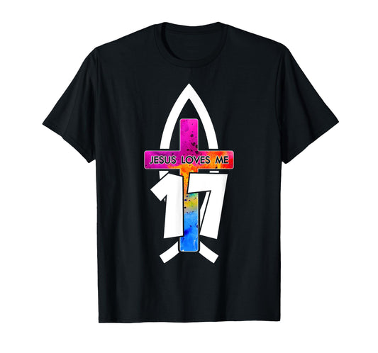 Jesus Loves ME 17 Religious 17 Years Jesus 17TH Birthday T-Shirt