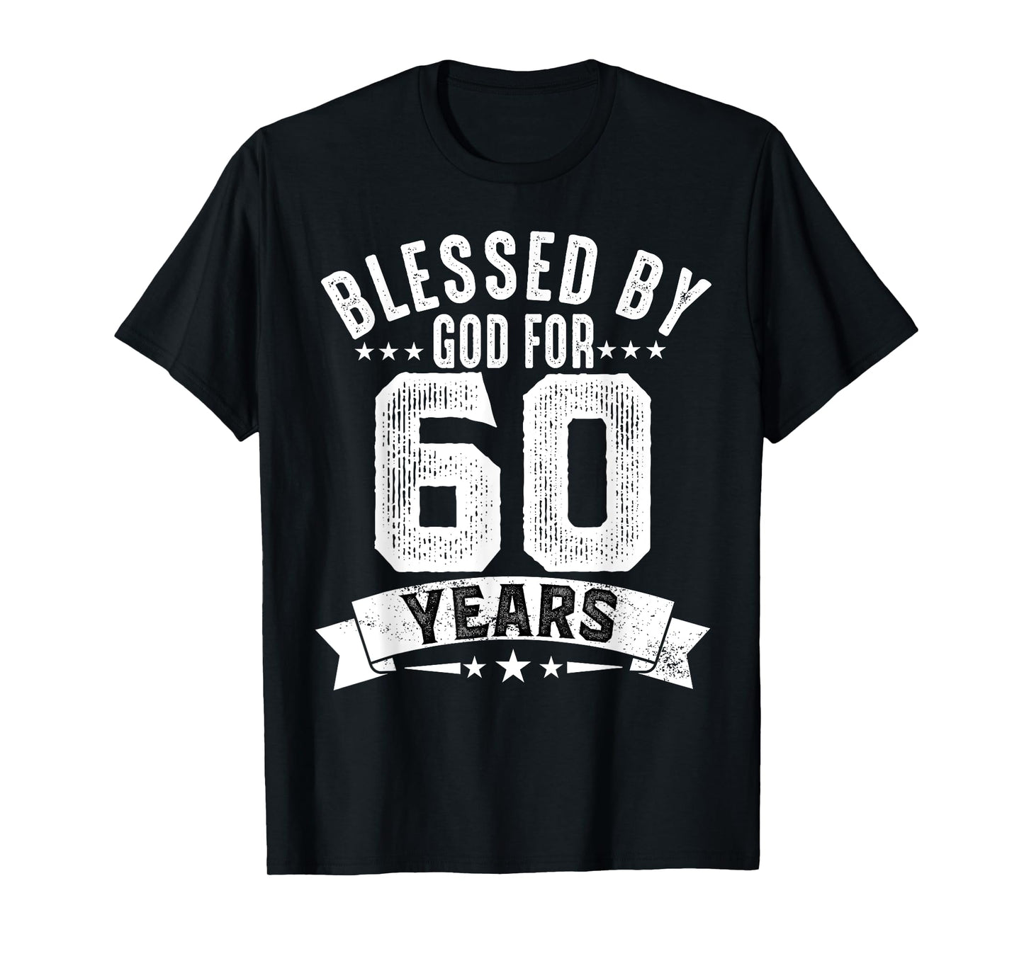 Blessed By God For 60 Years Sixtieth Birthday 60th Birthday T-Shirt