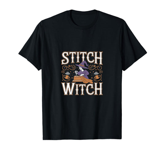 Stitch Witch - Funny Sewing Quote T-Shirt