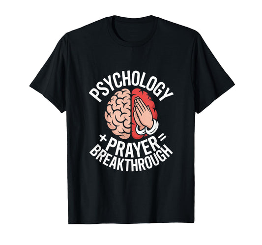 Christian Psychology Prayer Breakthrough Quote T-Shirt