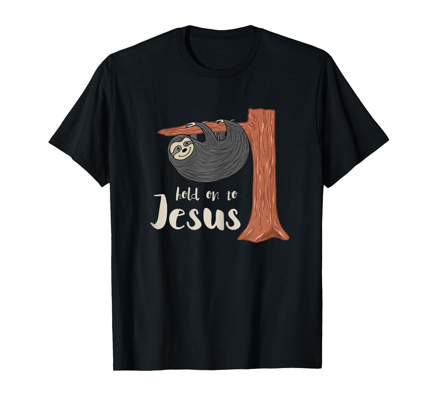 Funny Christian Sloth T Shirt gift for kids Hold on to Jesus T-Shirt